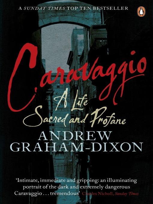 Title details for Caravaggio by Andrew Graham Dixon - Available